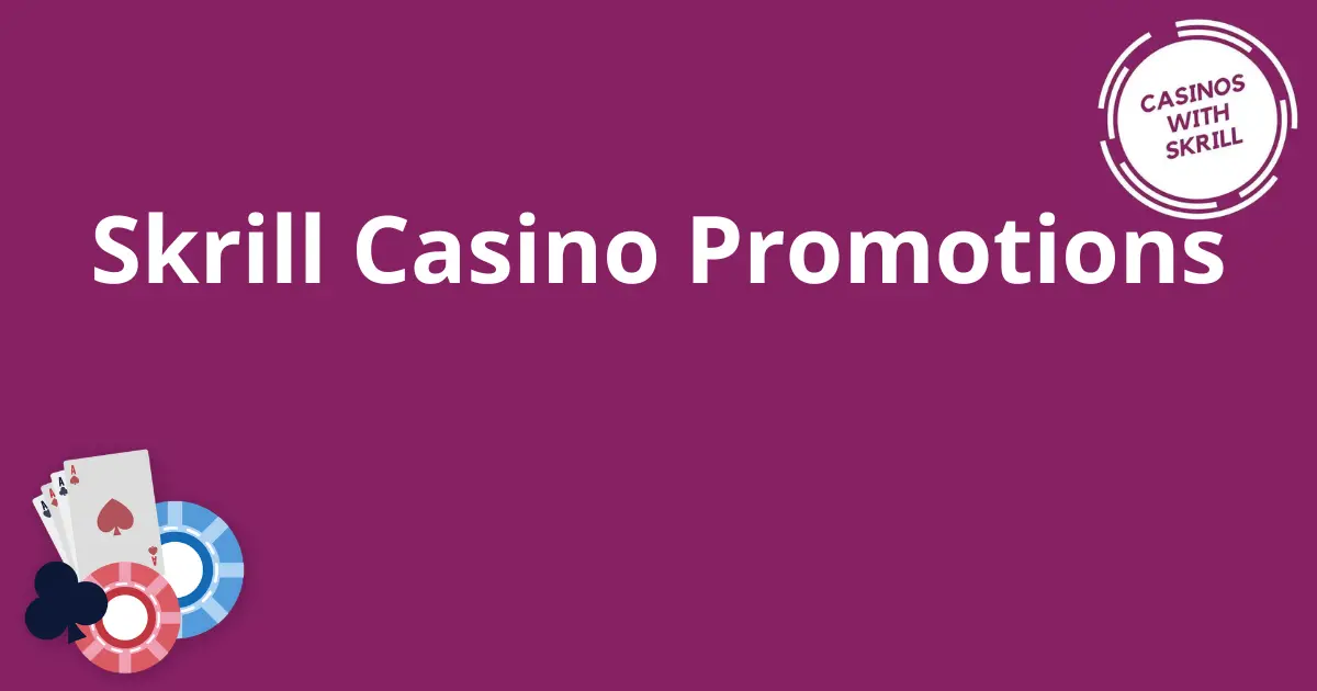 Skrill Casino Promotions