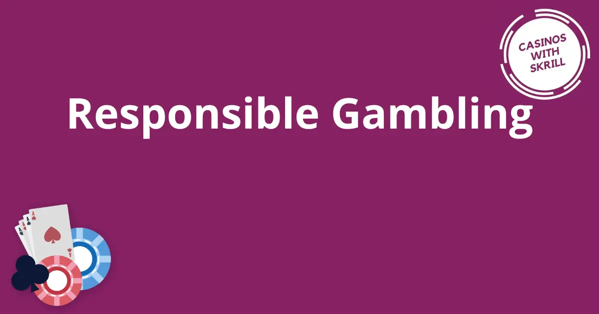 Responsible Gambling: Manage Your Casino Budget with Skrill