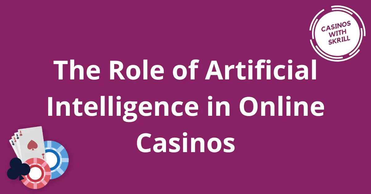 Artificial Intelligence in Online Casinos